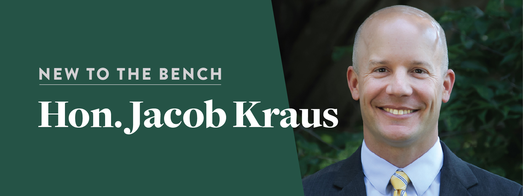 New to the Bench: Hon. Jacob Kraus